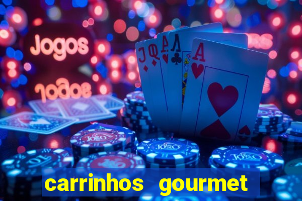 carrinhos gourmet para festas